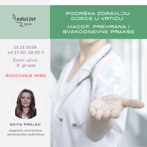Podrška zdravlju djece u vrtiću HACCP, prehrana i svakodnevne prakse EduList edukacija Edita prelec bodovanje HKMS