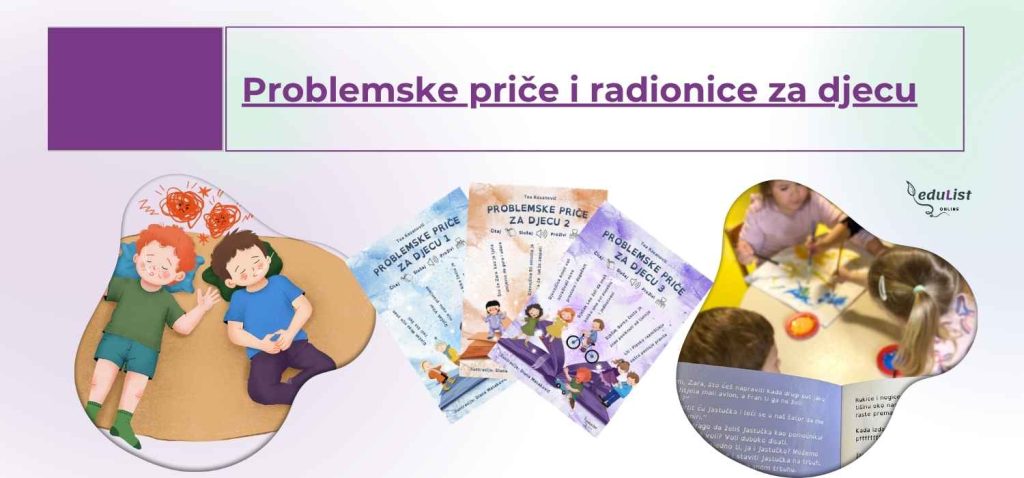 EduList Problemske priče za djecu, radionice, dječji izazovi